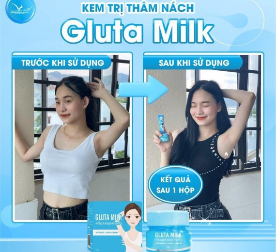 KEM TRỊ THÂM NÁCH GLUTA MILK